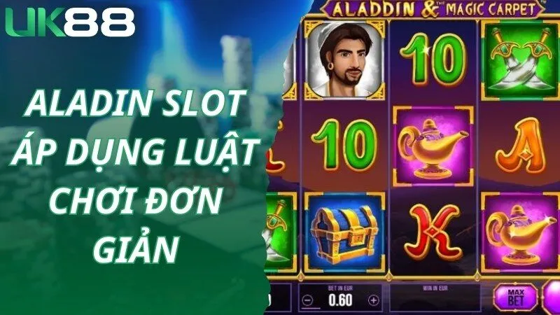 Game Aladin áp dụng luật chơi đơn giản, cực dễ hiểu