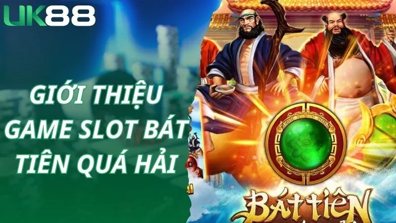 Chia sẻ thông tin giới thiệu về game Bát tiên quá hải siêu hot