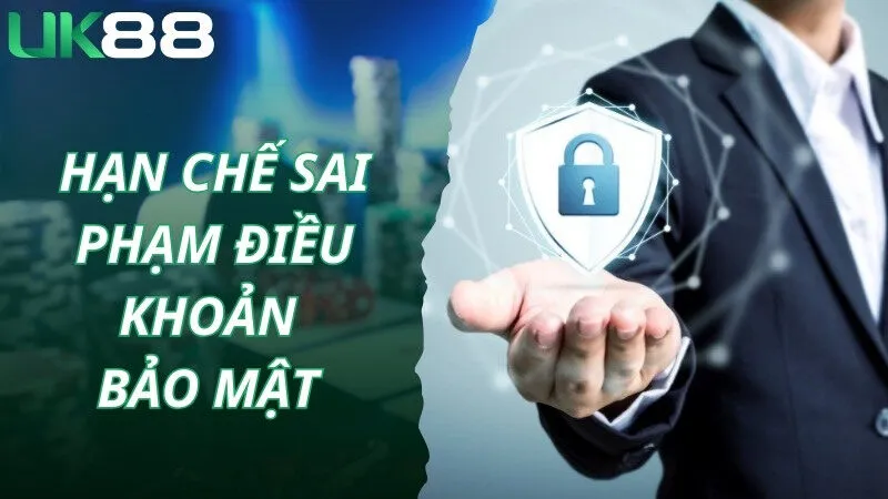 Hạn chế sai phạm các điều khoản do chính sách bảo mật thiết lập