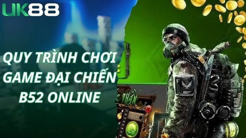 Quy trình chơi game đại chiến B52 online