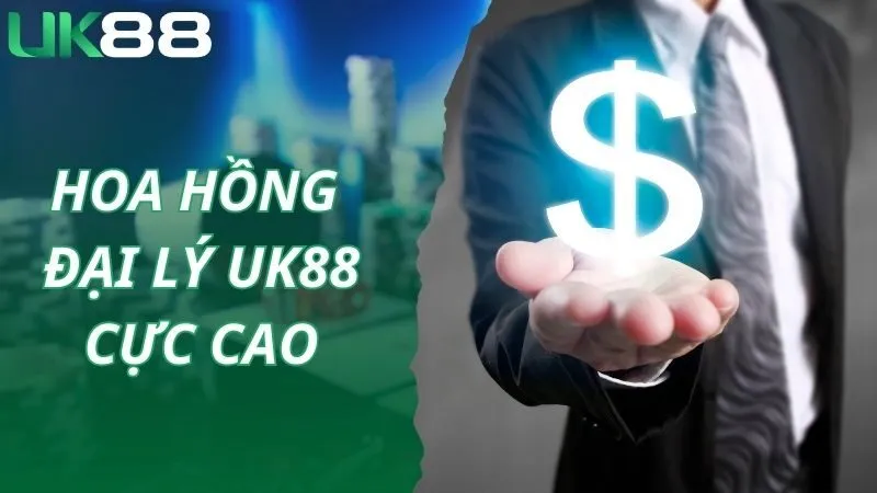 Mức hoa hồng đại lý UK88 cực khủng mỗi tháng