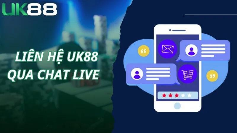 Liên hệ UK88 thần tốc qua chat trực tiếp 