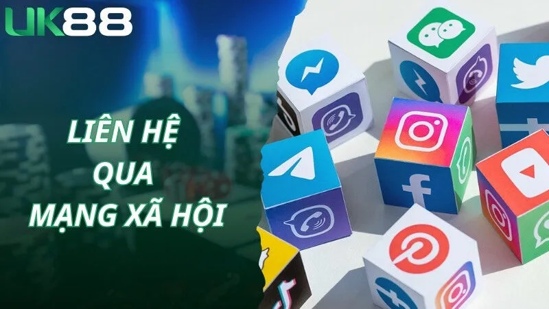 Liên hệ UK88 thông qua mạng xã hội 
