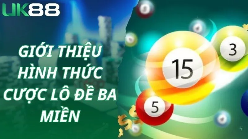 Khái quát thông tin thú vị về hình thức cược lô đề ba miền