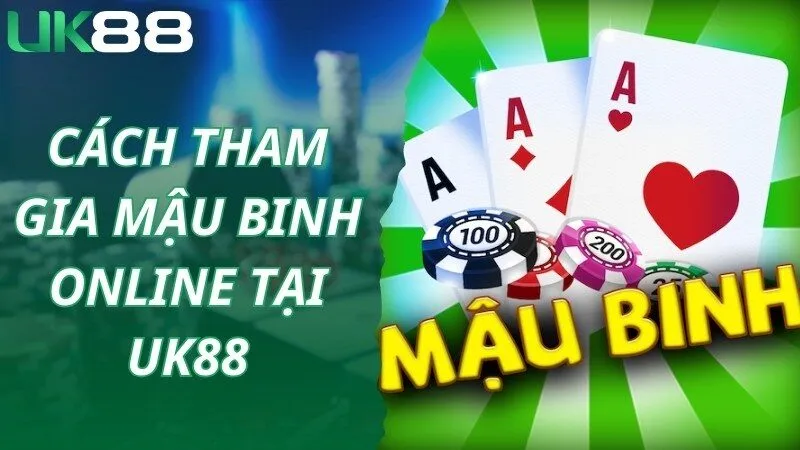 Thao tác truy cập nhanh và tham gia dễ dàng cùng Mậu Binh online