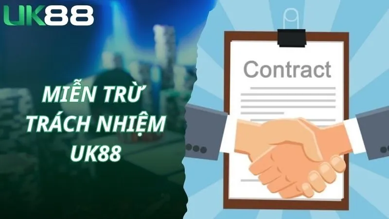 Đôi nét về chính sách miễn trừ trách nhiệm tại UK88