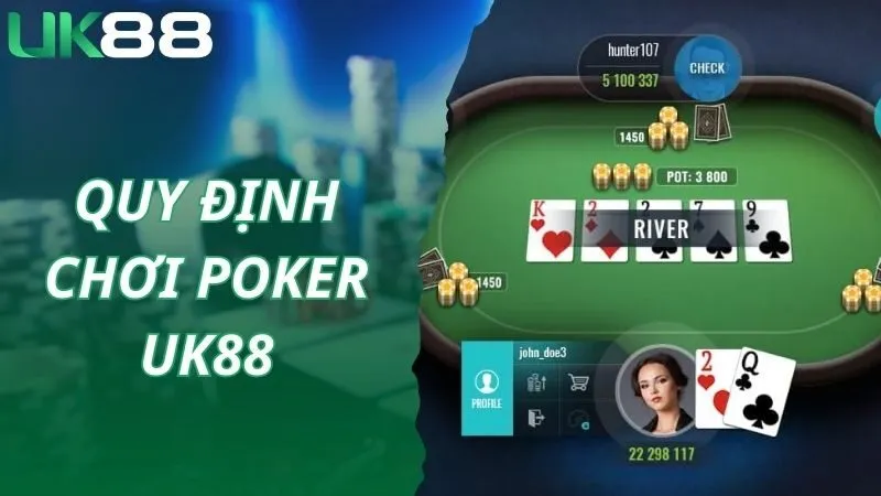 Quy định và hành động chơi Poker mà bạn nên biết