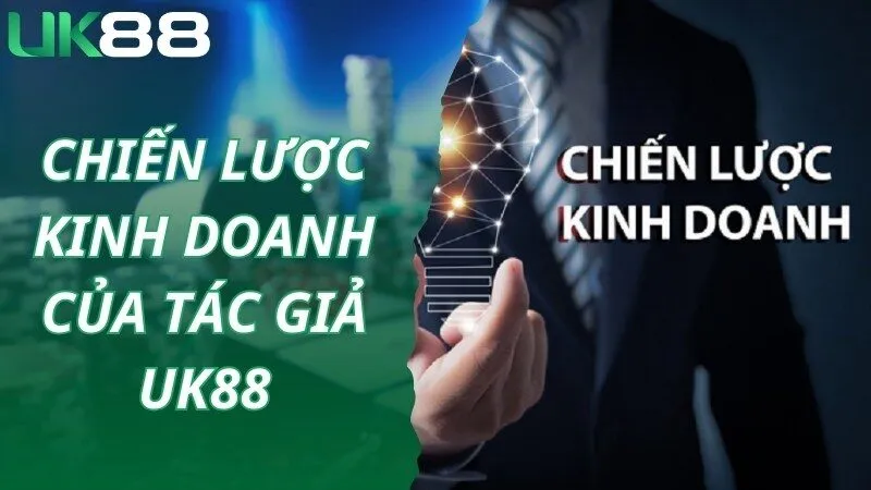 Chiến lược được tác giả áp dụng trong kinh doanh giải trí