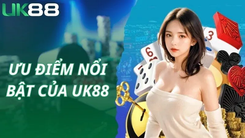 Ưu điểm đặc biệt được chuyên gia đánh giá về chúng tôi UK88
