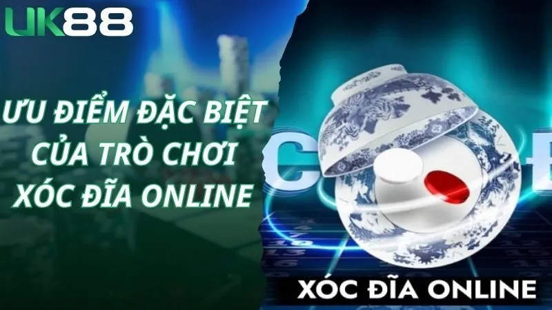 Ưu điểm đặc biệt của trò chơi xóc đĩa online